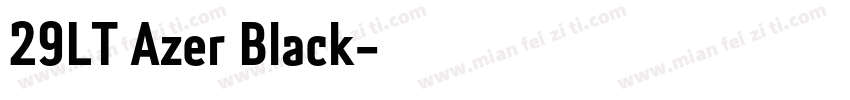 29LT Azer Black字体转换